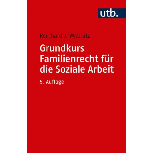 Reinhard J. Wabnitz - Grundkurs Familienrecht für die Soziale Arbeit