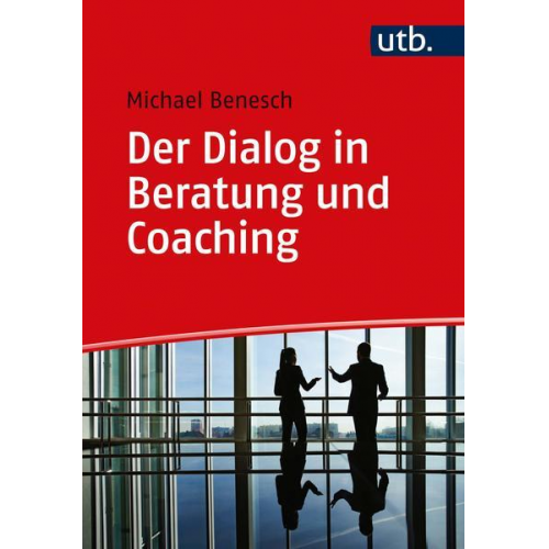 Michael Benesch - Der Dialog in Beratung und Coaching