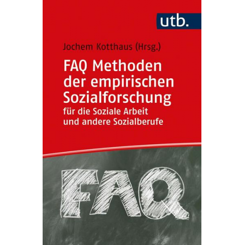 FAQ Methoden der empirischen Sozialforschung für die Soziale Arbeit und andere Sozialberufe