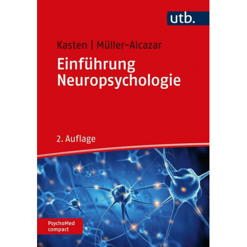 Erich Kasten & Anett Müller-Alcazar - Einführung Neuropsychologie