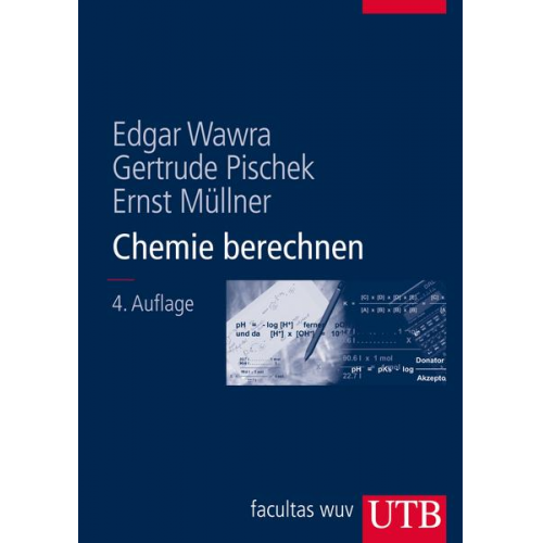 Edgar Wawra & Gertrude Pischek & Ernst Müllner - Chemie berechnen