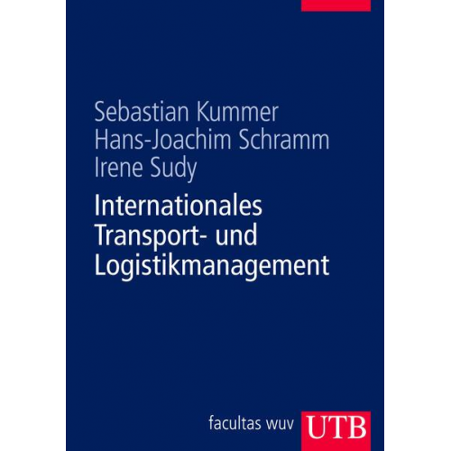 Sebastian Kummer & Hans-Joachim Schramm & Irene Sudy - Internationales Transport- und Logistikmanagement