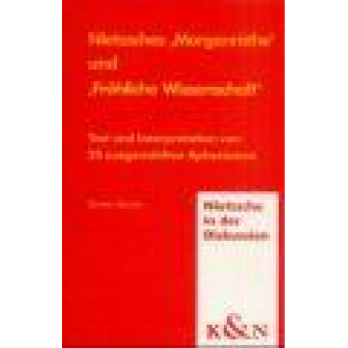 Günter Schulte - Nietzsches 'Morgenröthe' und 'Fröhliche Wissenschaft