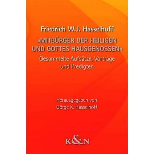 Friedrich W.J. Hasselhoff - »Mitbürger der Heiligen und Gottes Hausgenossen«