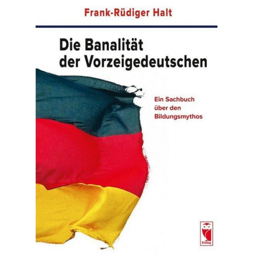 Frank-Rüdiger Halt - Die Banalität der Vorzeigedeutschen