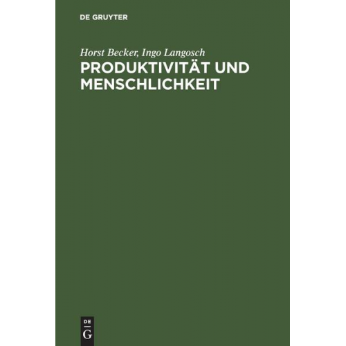 Horst Becker & Ingo Langosch - Produktivität und Menschlichkeit