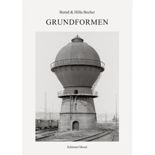 Bernd & Hilla Becher & Thierry de Duve - Grundformen / Formes élémentaires