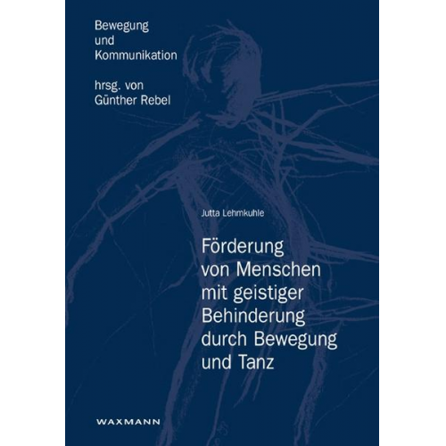 Jutta Lehmkuhle - Förderung von Menschen mit geistiger Behinderung durch Bewegung und Tanz