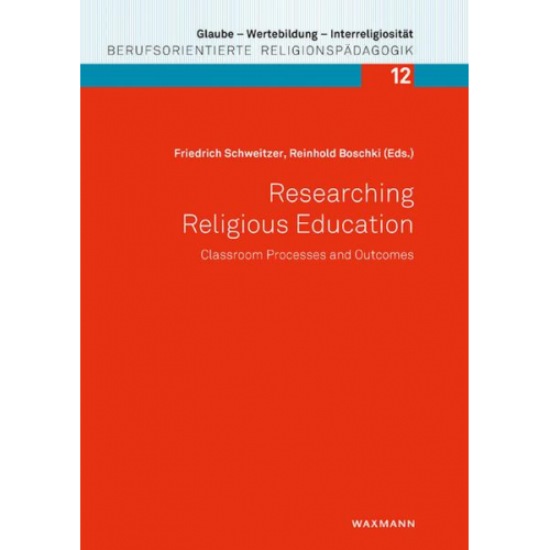 Researching Religious Education: Classroom Processes and Outcomes