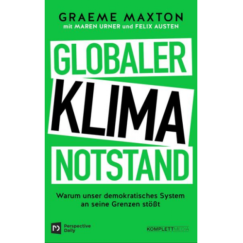 Graeme Maxton & Maren Urner & Felix Austen - Globaler Klimanotstand