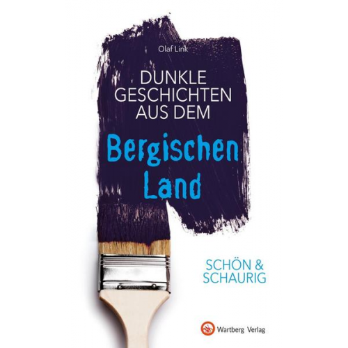 Olaf Link - SCHÖN & SCHAURIG - Dunkle Geschichten aus dem Bergischen Land