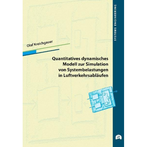 Olaf Kreichgauer - Quantitatives dynamisches Modell zur Simulation von Systembelastungen in Luftverkehrsabläufen