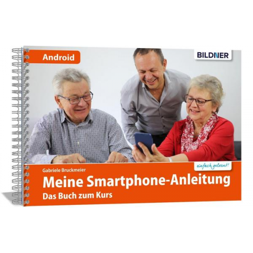 Gabriele Bruckmeier - Smartphonekurs für Senioren – Das Kursbuch für Android Handys