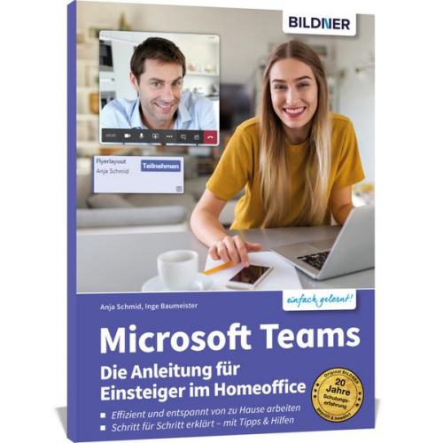 Anja Schmid & Inge Baumeister - Microsoft Teams – Die Anleitung für Einsteiger im Homeoffice