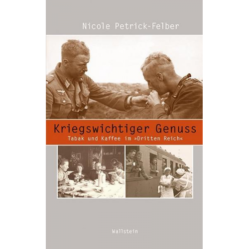 Nicole Petrick-Felber - Kriegswichtiger Genuss