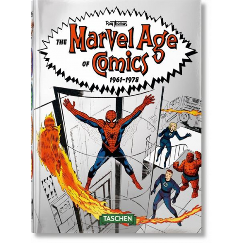 Roy Thomas - The Marvel Age of Comics 1961–1978. 40th Ed.