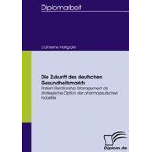 Catherine Holtgräfe - Die Zukunft des deutschen Gesundheitsmarkts