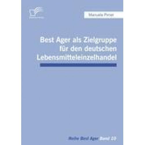 Manuela Pirner - Best Ager als Zielgruppe für den deutschen Lebensmitteleinzelhandel