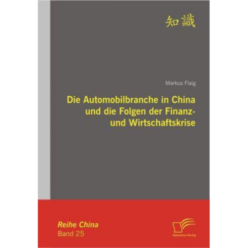 Markus Flaig - Die Automobilbranche in China und die Folgen der Finanz- und Wirtschaftskrise