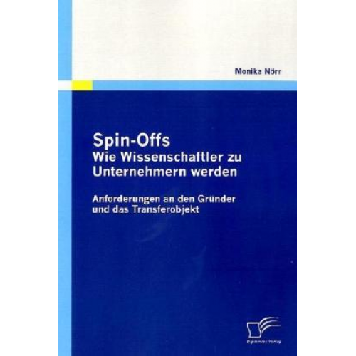 Monika Nörr - Spin-Offs: Wie Wissenschaftler zu Unternehmern werden