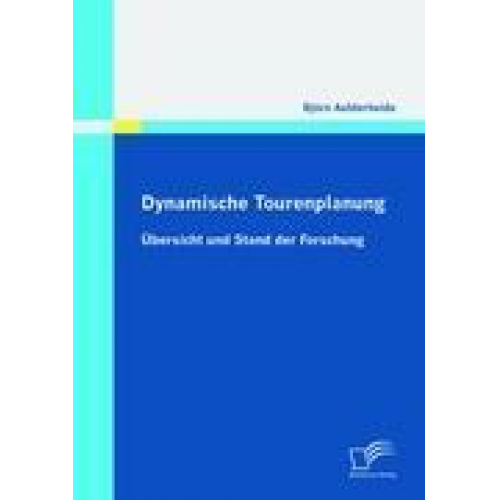 Björn Aufderheide - Dynamische Tourenplanung