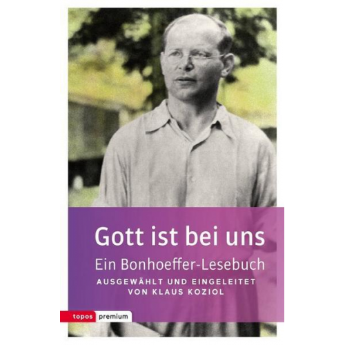 Dietrich Bonhoeffer - Gott ist bei uns