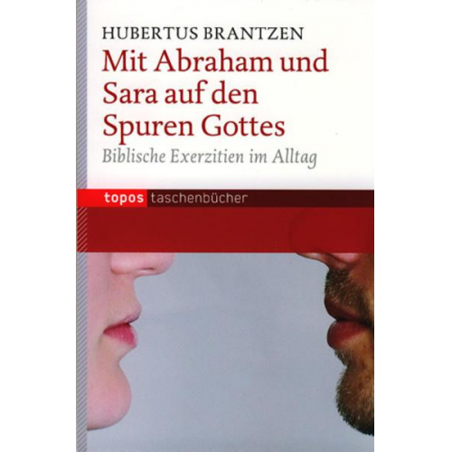 Hubertus Brantzen - Mit Abraham und Sara auf den Spuren Gottes