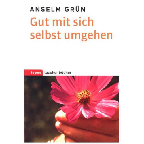 Anselm Grün - Gut mit sich selbst umgehen