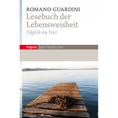 Romano Guardini - Lesebuch der Lebensweisheit