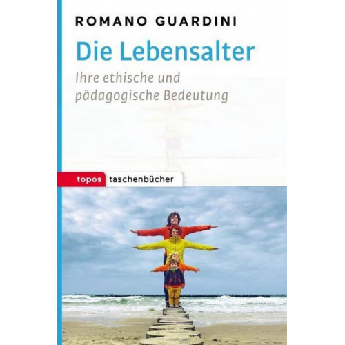 Romano Guardini - Die Lebensalter