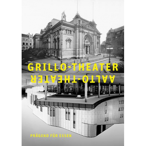 Grillo-Theater, Aalto-Theater – prägend für Essen