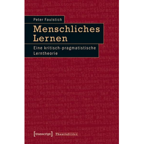 Peter Faulstich (verst.) - Menschliches Lernen