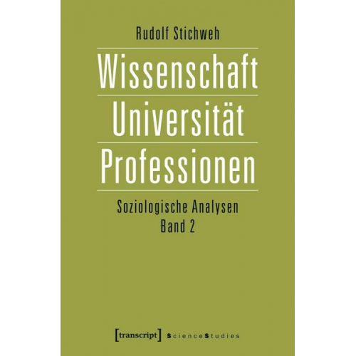 Rudolf Stichweh - Wissenschaft, Universität, Professionen