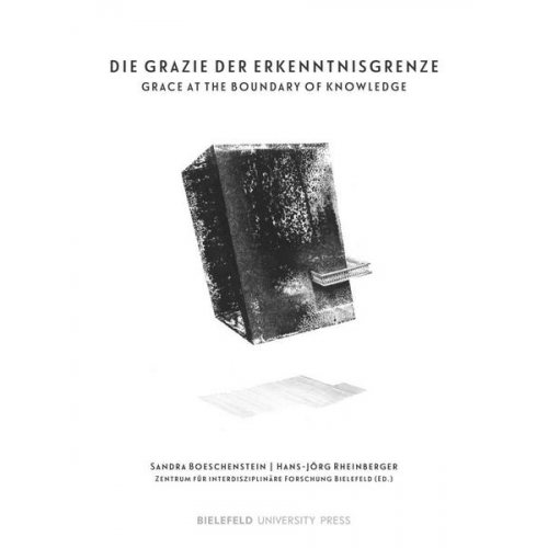 Die Grazie der Erkenntnisgrenze / The Grace at the Boundary of Knowledge