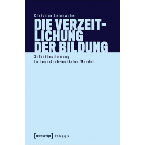 Christian Leineweber - Die Verzeitlichung der Bildung