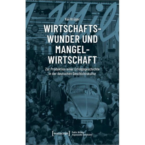 Kai Krüger - Wirtschaftswunder und Mangelwirtschaft