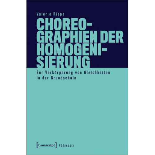 Valerie Riepe - Choreographien der Homogenisierung