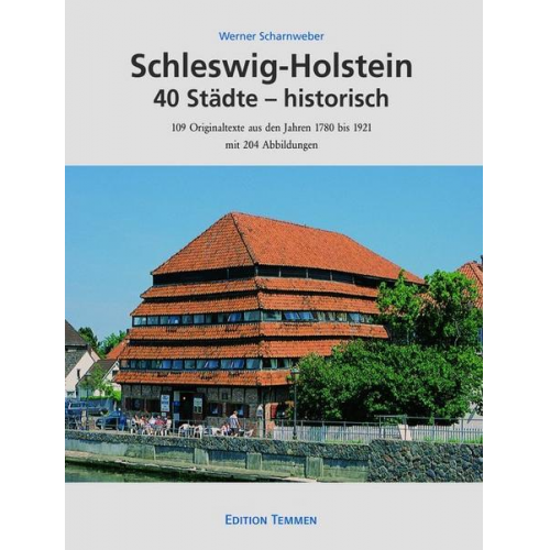 Werner Scharnweber - Schleswig-Holstein 40 Städte - historisch