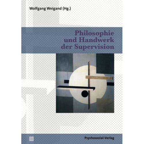 Philosophie und Handwerk der Supervision