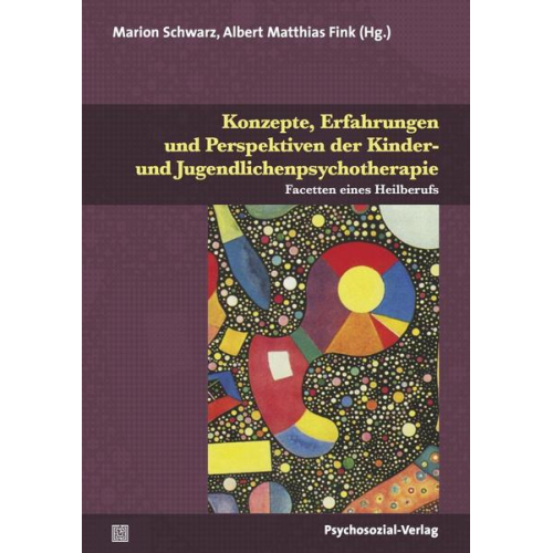 Konzepte, Erfahrungen und Perspektiven der Kinder- und Jugendlichenpsychotherapie