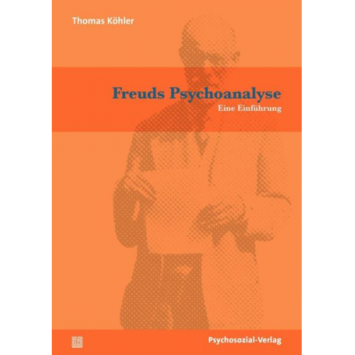 Thomas Köhler - Freuds Psychoanalyse