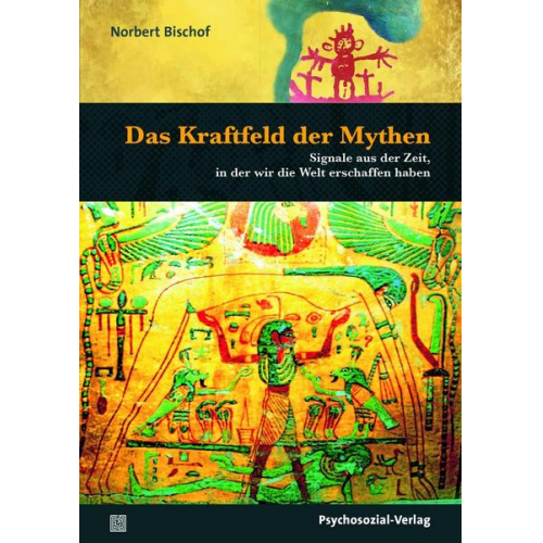 Norbert Bischof - Das Kraftfeld der Mythen