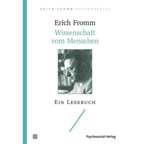 Erich Fromm - Wissenschaft vom Menschen