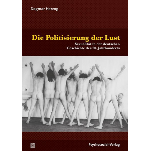 Dagmar Herzog - Die Politisierung der Lust