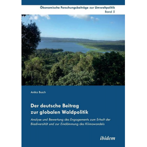 Anika Busch - Der deutsche Beitrag zur globalen Waldpolitik