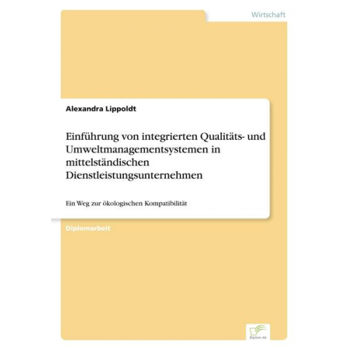 Alexandra Lippoldt - Einführung von integrierten Qualitäts- und Umweltmanagementsystemen in mittelständischen Dienstleistungsunternehmen