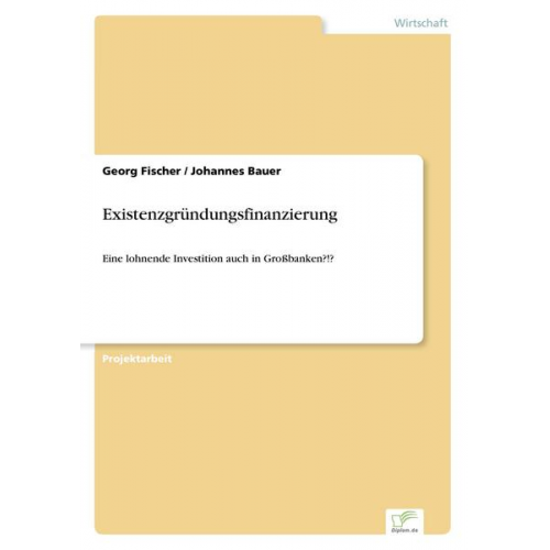 Georg Fischer & Johannes Bauer - Existenzgründungsfinanzierung