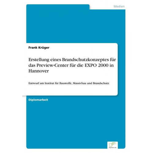 Frank Krüger - Erstellung eines Brandschutzkonzeptes für das Preview-Center für die EXPO 2000 in Hannover