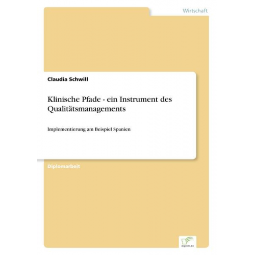 Claudia Schwill - Klinische Pfade - ein Instrument des Qualitätsmanagements