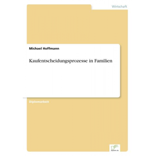 Michael Hoffmann - Kaufentscheidungsprozesse in Familien